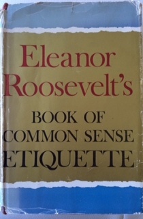 Eleanor Roosevelt's Book of Common Sense Etiquette by Eleanor Roosevelt