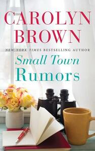 Small Town Rumors by Carolyn Brown
