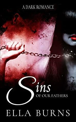 Sins of our Fathers by Ella Burns