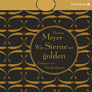 Wie Sterne so golden by Marissa Meyer