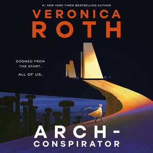 Arch-Conspirator by Veronica Roth