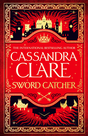 Sword Catcher by Cassandra Clare