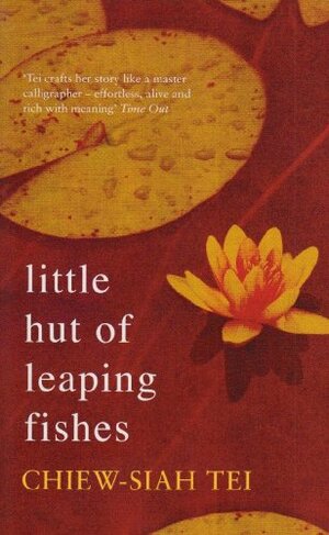 Little Hut Of Leaping Fishes by Chiew-Siah Tei