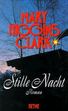 Stille Nacht: Roman by Mary Higgins Clark