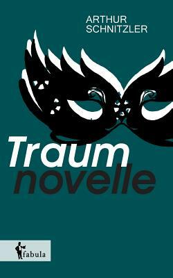 Traumnovelle by Arthur Schnitzler