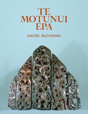 Te Motunui Epa by Rachel Buchanan
