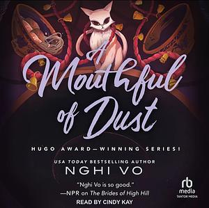 A Mouthful of Dust by Nghi Vo