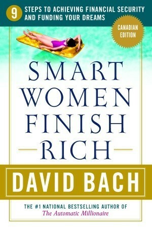 Smart Women Finish Rich: 9 Steps to Creating a Rich Future by David Bach