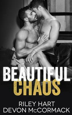 Beautiful Chaos by Devon McCormack, Riley Hart