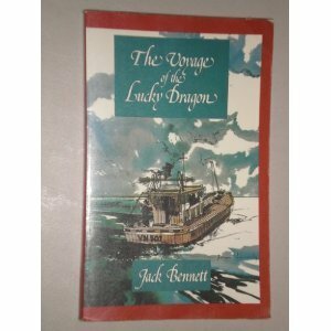 The Voyage Of The Lucky Dragon by Jack Bennett