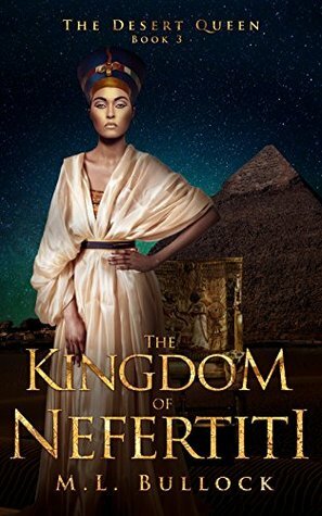 The Kingdom of Nefertiti by M.L. Bullock