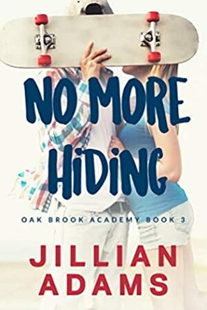 No More Hiding by Jillian Adams