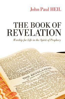 The Book of Revelation by John Paul Heil