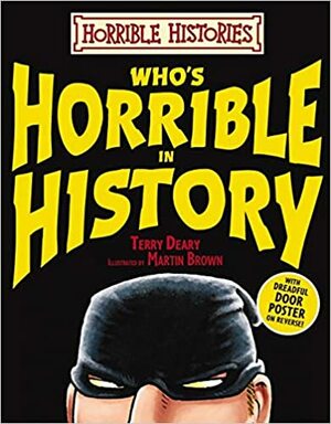 Who's Horrible In History by Terry Deary