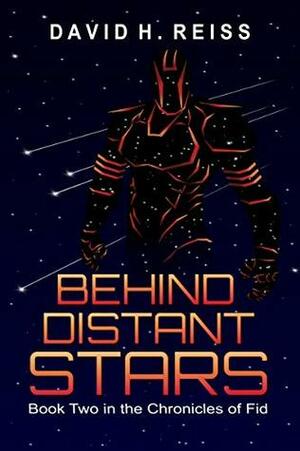 Behind Distant Stars by David H. Reiss