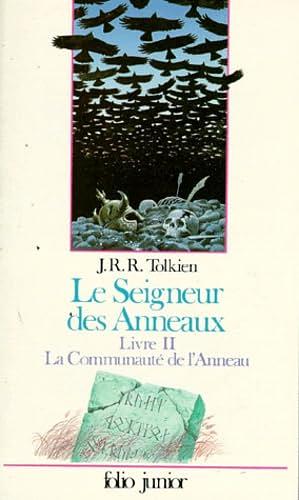 Le Seigneur des Anneaux, Livre II : La Communauté de l'Anneau by J.R.R. Tolkien
