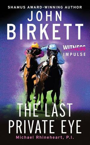 The Last Private Eye by John Birkett