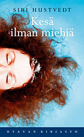 Kesä ilman miehiä by Kristiina Rikman, Siri Hustvedt