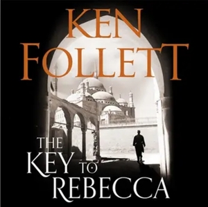 The Key to Rebecca by Ken Follett