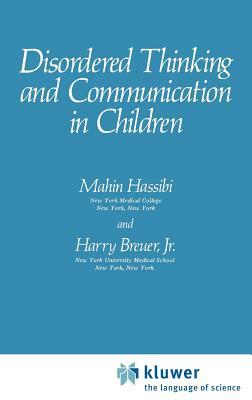 Disordered Thinking and Communication in Children by Mahin Hassibi