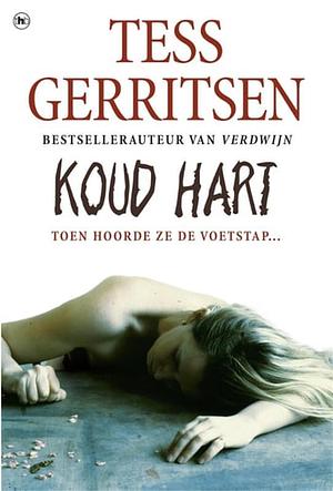 Koud hart by Tess Gerritsen