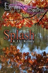 Splash by K.I.L. Kenny