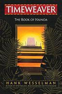 Timeweaver: The Book of Nainoa by Nainoa Kaneohe, Hank Wesselman