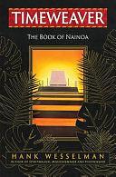 Timeweaver: The Book of Nainoa by Hank Wesselman, Nainoa Kaneohe