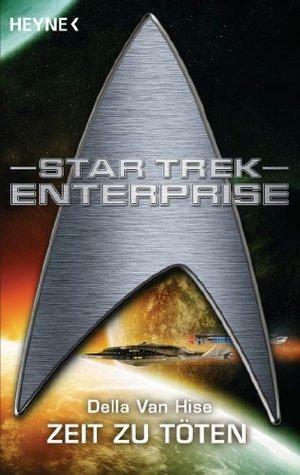 Star Trek: Zeit zu Töten: Roman by Della Van Hise, Andreas Brandhorst