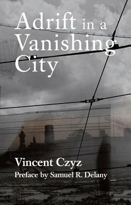 Adrift in a Vanishing City by Vincent Czyz