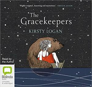 The Gracekeepers by Kirsty Logan