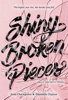 Shiny Broken Pieces by Dhonielle Clayton, Sona Charaipotra