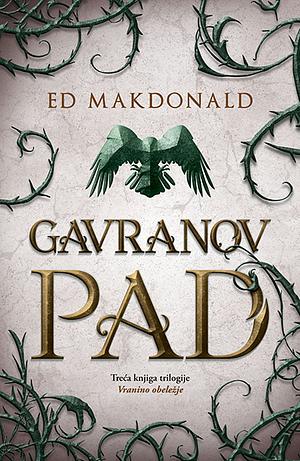 Gavranov pad by Ed McDonald