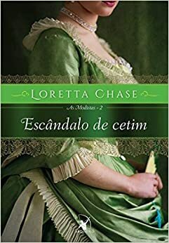 Escândalo de Cetim by Loretta Chase