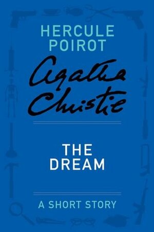 The Dream: A Short Story by Agatha Christie