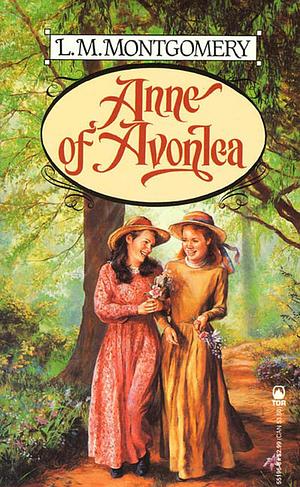 Anne of Avonlea by L.M. Montgomery