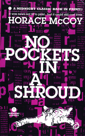 No Pockets in a Shroud by Horace McCoy
