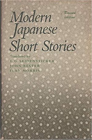 Modern Japanese Short Stories by Yasushi Inoue, Koda Aya, Fumiko Hayashi, Kawaguchi Matsutaro, Osamu Dazai, Naoya Shiga, Yasunari Kawabata, Japan Quarterly Editorial Board, Yukio Mishima, Ozaki Kazuo, Fumiko Enchi, Nakajima Ton, Takeda Taijun