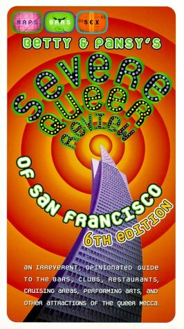 Betty and Pansy's Severe Queer Review of San Francisco by Betty Pearl