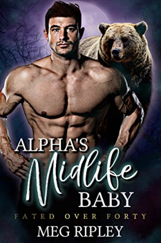 Alpha's Midlife Baby by Meg Ripley