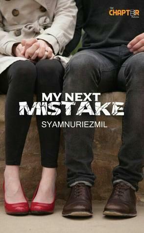 My Next Mistake by Syamnuriezmil