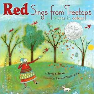 Red Sings from Treetops: A Year in Colors by Pamela Zagarenski, Joyce Sidman