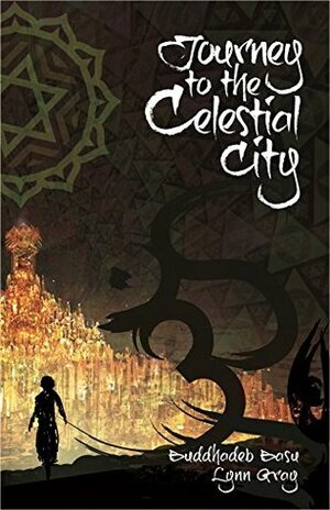 Journey to the Celestial City by Lynn Gray, Buddhadeb Basu