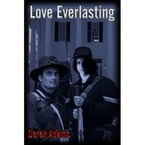 Love Everlasting by Derek Adams