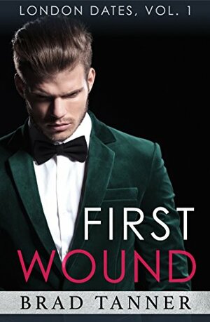 First Wound by Brad Tanner