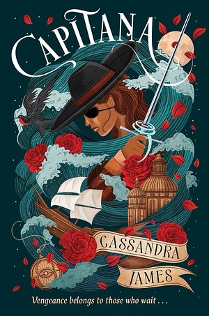 Capitana: Set sail with the riveting pirate romantasy of 2025! by Cassandra James