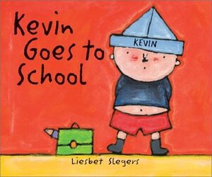 Kevin Goes to School by Liesbet Slegers