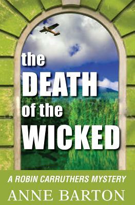 The Death of the Wicked by Anne Barton