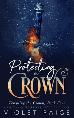 Protecting the Crown by Violet Paige