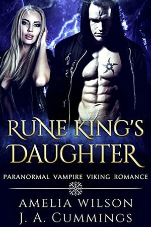 Rune King's Daughter by J.A. Cummings, Amelia Wilson